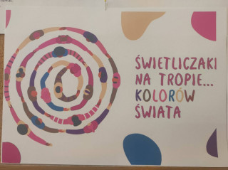 Plakat projektu: "Świetliczaki na tropie...kolorów świata"