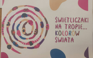 Plakat projektu: "Świetliczaki na tropie...kolorów świata"