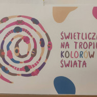 Plakat projektu: "Świetliczaki na tropie...kolorów świata"